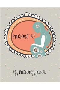 Pregnant A.F My Pregnancy Journal