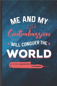 Me and My Contrabassoon Will Conquer the World