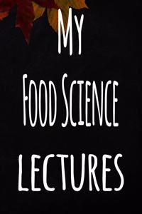 My Food Science Lectures