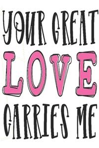 Your Great Love Carries Me