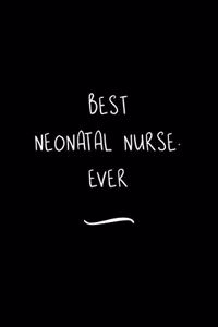 Best Neonatal Nurse. Ever