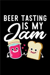 Beer Tasting Is My Jam