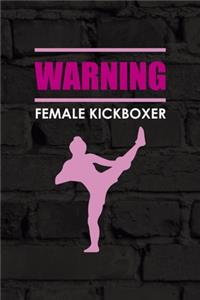 Warning Female Kickboxer