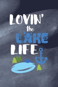 Lovin' The Lake Life