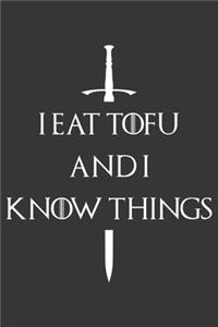 I Eat Tofu And I Know Things Notebook