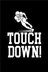 Touch down!