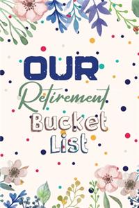 Our Retirement Bucket List