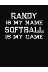 Randy Is My Name Softball Is My Game