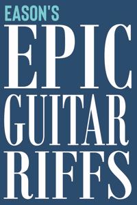 Eason's Epic Guitar Riffs