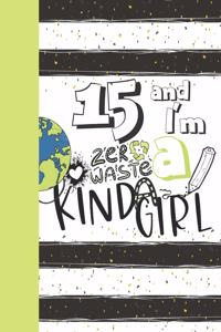 15 And I'm A Zero Waste Kinda Girl