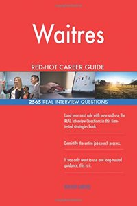 Waitres RED-HOT Career Guide; 2565 REAL Interview Questions