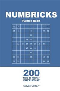 Numbricks Puzzles Book - 200 Hard to Master Puzzles 9x9 (Volume 2)