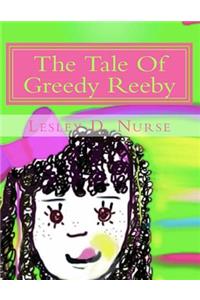 The Tale Of Greedy Reeby