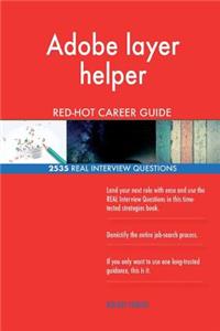Adobe layer helper RED-HOT Career Guide; 2535 REAL Interview Questions