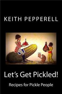 Let's Get Pickled!