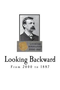 Looking Backward: From 2000 to 1887