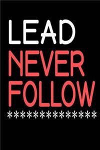 Lead Never Follow