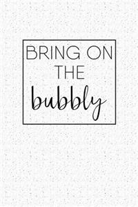 Bring On The Bubbly