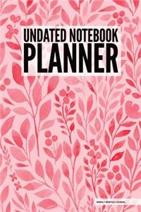 Undated Notebook Planner - Weekly Monthly Journal