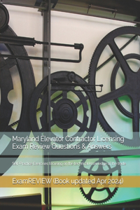 Maryland Elevator Contractor Licensing Exam Review Questions & Answers