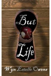 But One Life