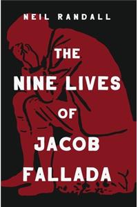 Nine Lives of Jacob Fallada