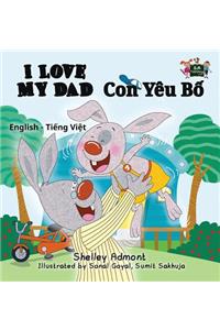 I Love My Dad: English Vietnamese Bilingual Edition