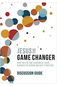 Jesus and the Game Changer Season 1 Discussion Guide
