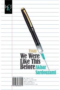 We Were Like This Before