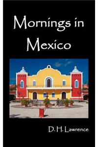 Mornings in Mexico