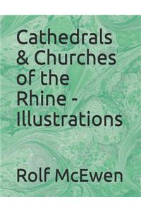 Cathedrals & Churches of the Rhine - Illustrations