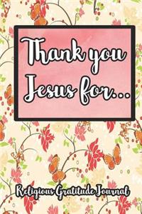 Thank You Jesus For...
