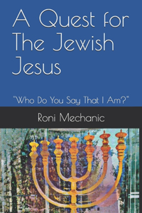 A Quest For The Jewish Jesus