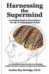 Harnessing the Supermind