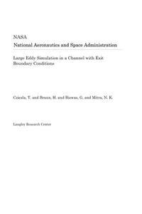 Large Eddy Simulation in a Channel with Exit Boundary Conditions