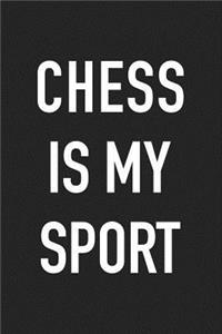 Chess Is My Sport