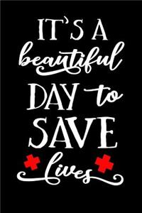 It's a Beautiful Day to Save Lives