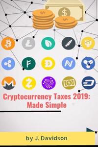 Cryptocurrency Taxes 2019: Made Simple