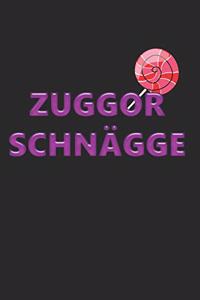 Zuggor Schnägge