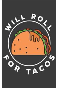 Will Roll for Tacos Jiu Jitsu Training Journal
