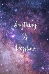 Anything Is Possible