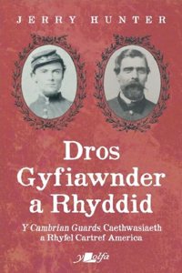 Dros Gyfiawnder a Rhyddid: Y <i>Cambrian Guards</i>, Caethwasiaeth a Rhyfel Cartref America