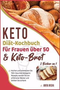 Keto-Diät-Kochbuch für Frauen über 50 & Keto-Brot [2 Bücher in 1]