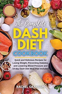 The Complete Dash Diet Cookbook