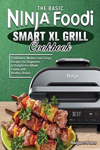 Basic Ninja Foodi Smart XL Grill Cookbook
