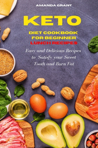 Keto Diet Cookbook for Beginners Lunch Recipes