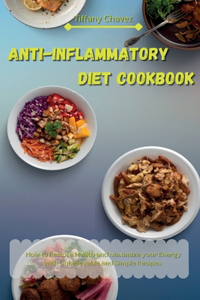 Anti-Inflammatory Diet Cookbook