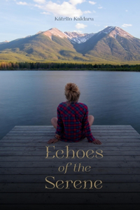 Echoes of the Serene