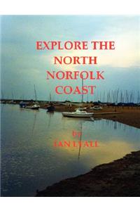 Explore the North Norfolk Coast