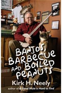 Banjos, Barbecue and Boiled Peanuts